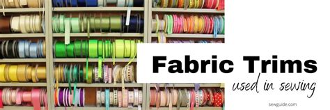 Fabric Trims Used In Sewing Sewguide