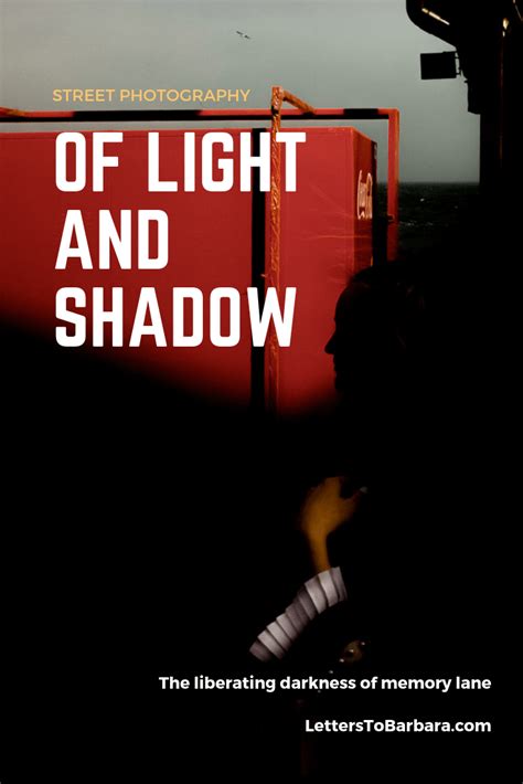 Street Photography Of Light And Shadow Letters To Barbara