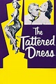 The Tattered Dress (película 1957) - Tráiler. resumen, reparto y dónde ...