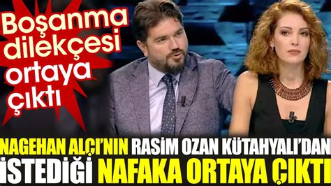 Nagehan Al N N Rasim Ozan K Tahyal Dan Istedi I Nafaka Ortaya Kt