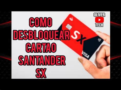 Como Desbloquear Cart O Santander Sx Youtube