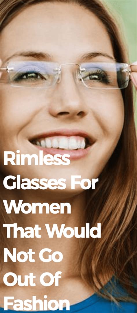 Rimless Glasses For Women That Will Never Go Out Of Fashion