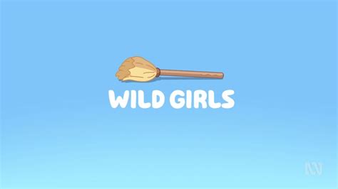 Wild Girls Bluey Wiki Fandom
