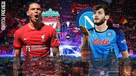 Liverpool Vs Napoli Preview Champions League 202223