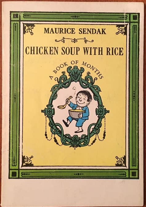 Read 513 reviews from the world's largest community for readers. Chicken Soup With Rice, Maurice Sendak, Scholastic ...