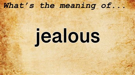 Jealous Meaning Definition Of Jealous Youtube