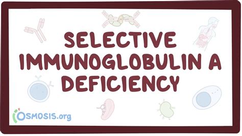 Selective Immunoglobulin A Deficiency Video Osmosis