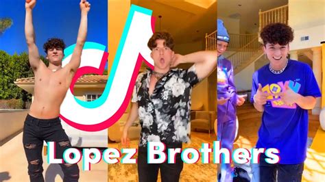 Best Lopez Brothers Tiktok Dance Compilation Youtube