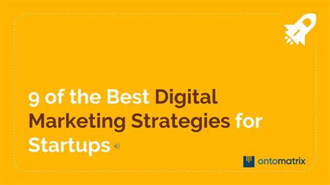Ppt 9 Of The Best Digital Marketing Strategies For Startups