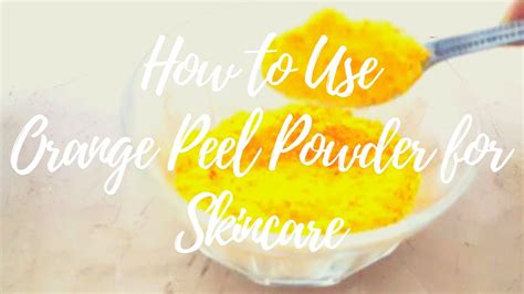 How To Use Orange Peel Powder Diy Skincare Youtube