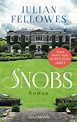 Julian Fellowes: Snobs. Goldmann Verlag (Taschenbuch)