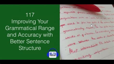 Improving Your Grammatical Range And Accuracy With Better Sentence