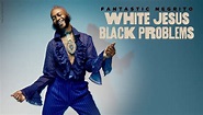 Fantastic Negrito: White Jesus Black Problems (CD) – jpc.de