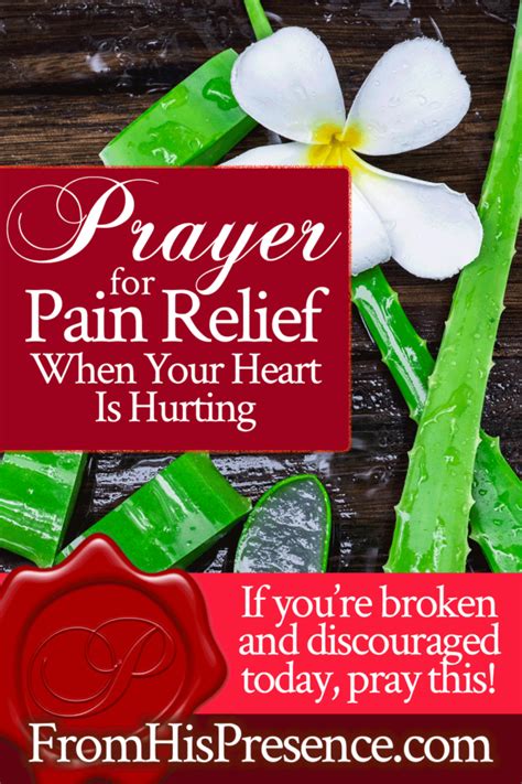 Prayer For Pain Relief When Your Heart Is Hurting From His Presence