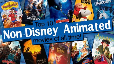 This list of theatrical animated feature films consists of animated films produced or released by the walt disney studios, the film division of the walt disney company. TOP 10 NON-DISNEY ANIMATED MOVIES OF ALL TIME | Talks from ...