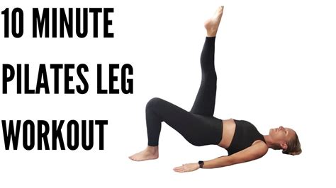 10 Minute Pilates Leg Workout Youtube