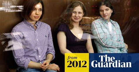 Pussy Riot Trial That S Putting Vladimir Putin S Crackdown In Spotlight Pussy Riot The Guardian