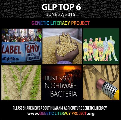 Genetic Literacy Projects Top 6 Stories For The Week Genetic