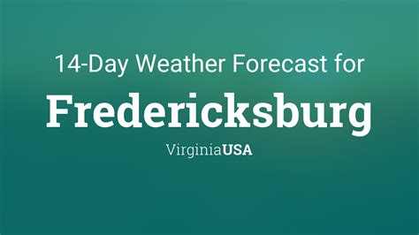 Fredericksburg Virginia Usa 14 Day Weather Forecast
