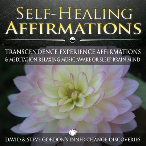 Self Healing Affirmations Transcendence Experience Affirmations