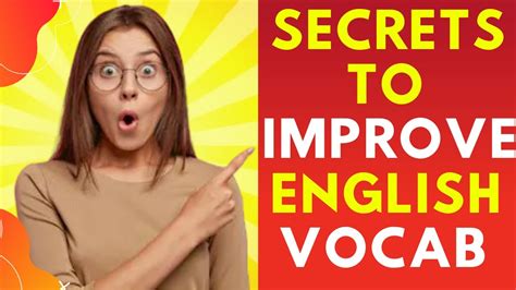 Secrets To Improve English Vocabulary In 2020 New How To Learn New