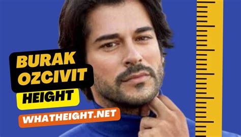 What Is Burak Ozcivit Height Weight Net Worth Affairs Biography
