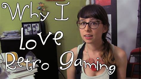 Why I Love Retro Gaming Youtube