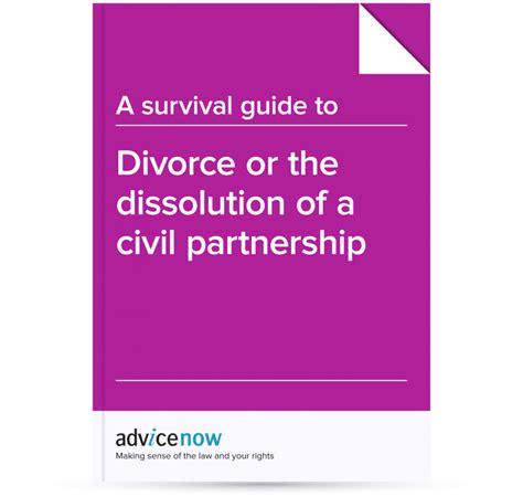 a survival guide to divorce or dissolution of a civil partnership advicenow