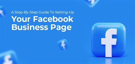 A Step By Step Guide To Setting Up Your Facebook Business Page Reach