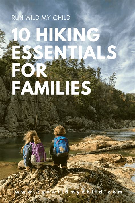 10 Hiking Essentials For Families Run Wild My Child