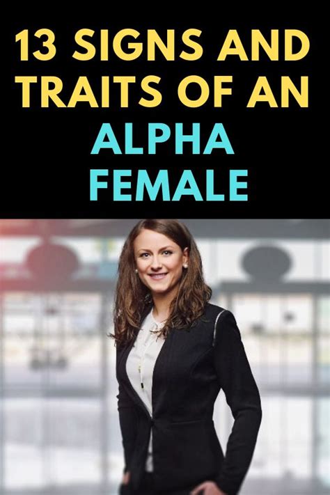 13 Signs And Traits Of An Alpha Female Alpha Female Alpha Female
