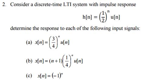 solved consider a discrete time lti system with impulse