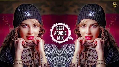 Best Arabic Remix New Songs Arabic Mix Music Arabic House