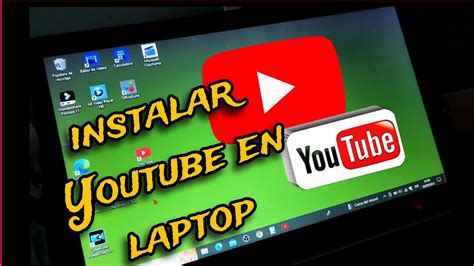 cómo instalar YouTube en una laptop YouTube