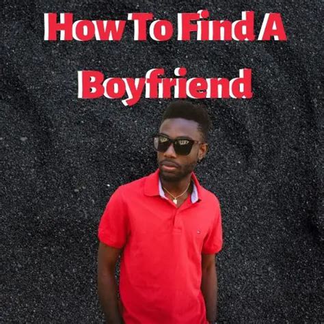 How To Find A Boyfriend Guide Empress Ari