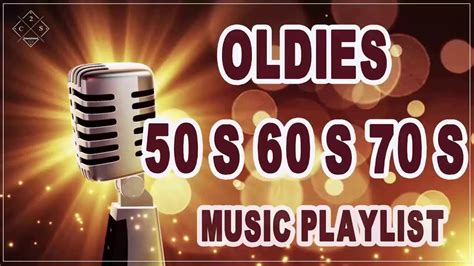 greatest hits golden oldies playlist best of oldies but goodies 50s 60s 70s youtube