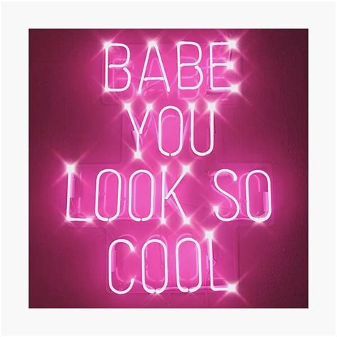 Babe You Look So Cool Wall Art Redbubble