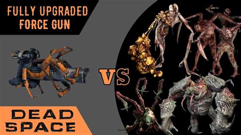 Dead Space Force Gun Vs Enhanced Necromorphs Brute Slasher Exploder