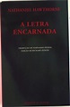 A Letra Encarnada, Nathaniel Hawthorne- Assírio & Alvim