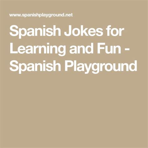 The Words Spanish Jokes For Learning And Fun Spanish Playgroupd On A