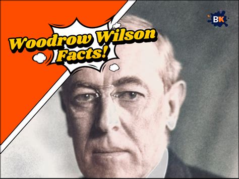 24 Fascinating Woodrow Wilson Facts Discover The Visionary President