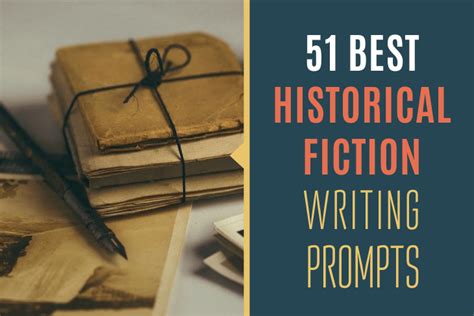 51 Historical Fiction Writing Prompts