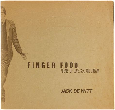 Finger Food Poems Of Love Sex And Dream By Dewitt Jack 1982