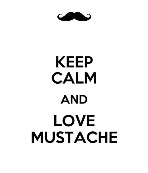 Keep Calm And Love Mustache Poster Jose Keep Calm O Matic