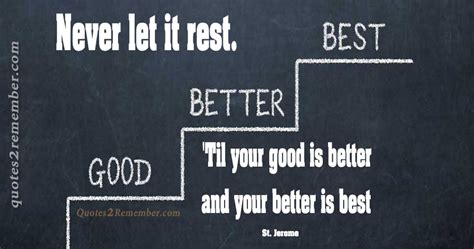 Good Better Best Quotes 2 Remember