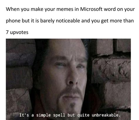 When You Make Your Memes In Microsoft Word Its A Simple Spell But