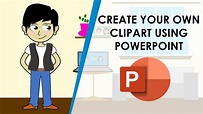 Create your own Clip Art using PowerPoint (Fast and Easy Steps) - YouTube