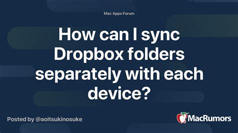 How Can I Sync Dropbox Folders Separately With Each Device Macrumors