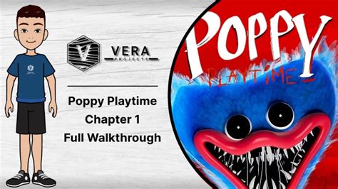 Poppy Playtime Chapter 1 Full Walkthrough The Vera Projects