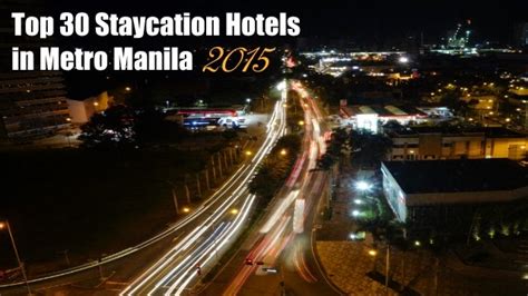 Top 30 Staycation Hotels In Metro Manila For 2015 Part 2